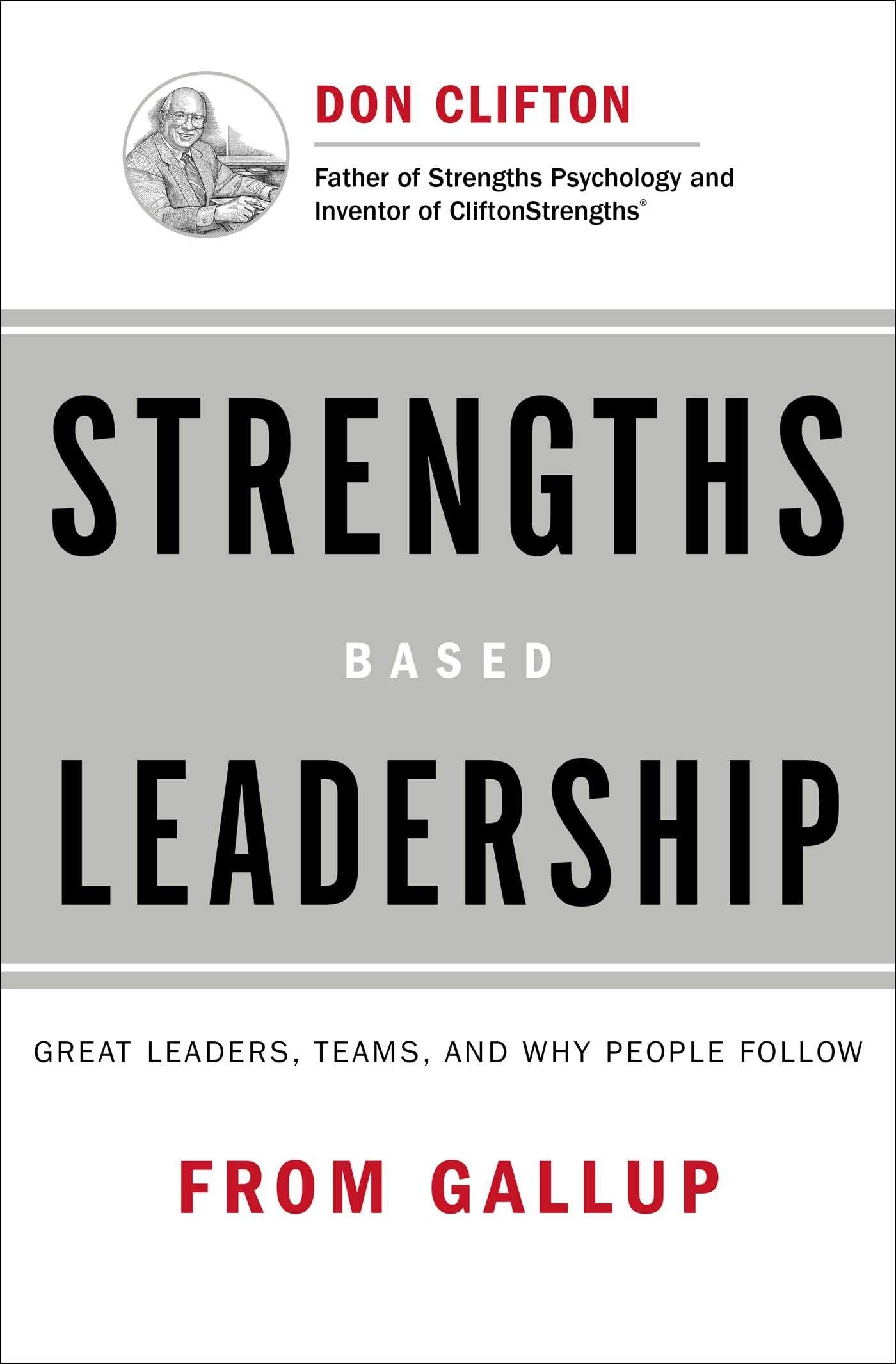 Strengths Based Leadership: Great Leaders, Teams, and Why People Follow,New