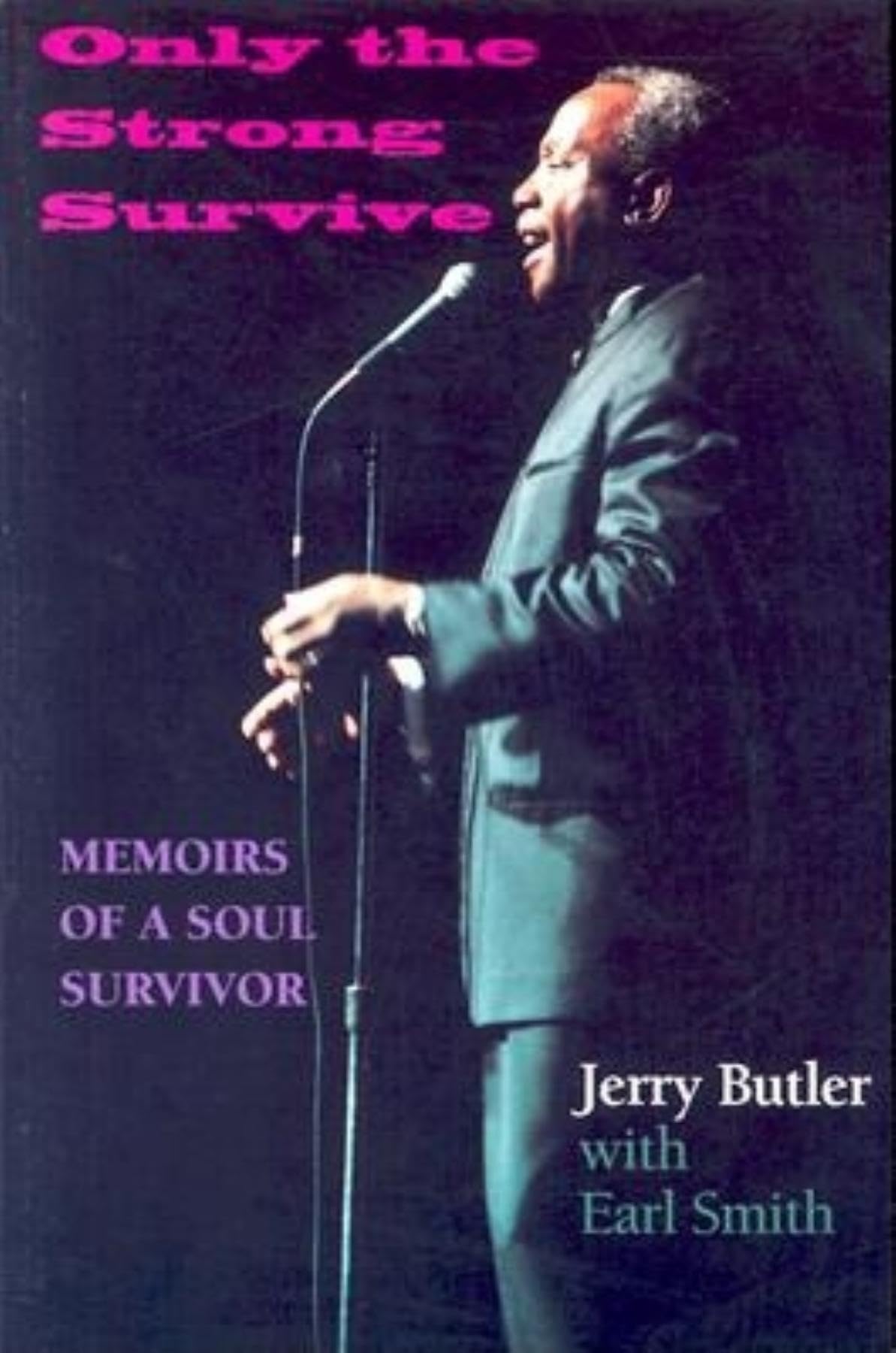 Only the Strong Survive: Memoirs of a Soul Survivor (Black Music and Expressive Culture),Used