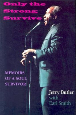 Only the Strong Survive: Memoirs of a Soul Survivor (Black Music and Expressive Culture),Used
