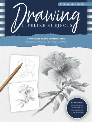 Stepbystep Studio: Drawing Lifelike Subjects: A Complete Guide To Rendering Flowers, Landscapes, And Animals (Volume 4) (Step