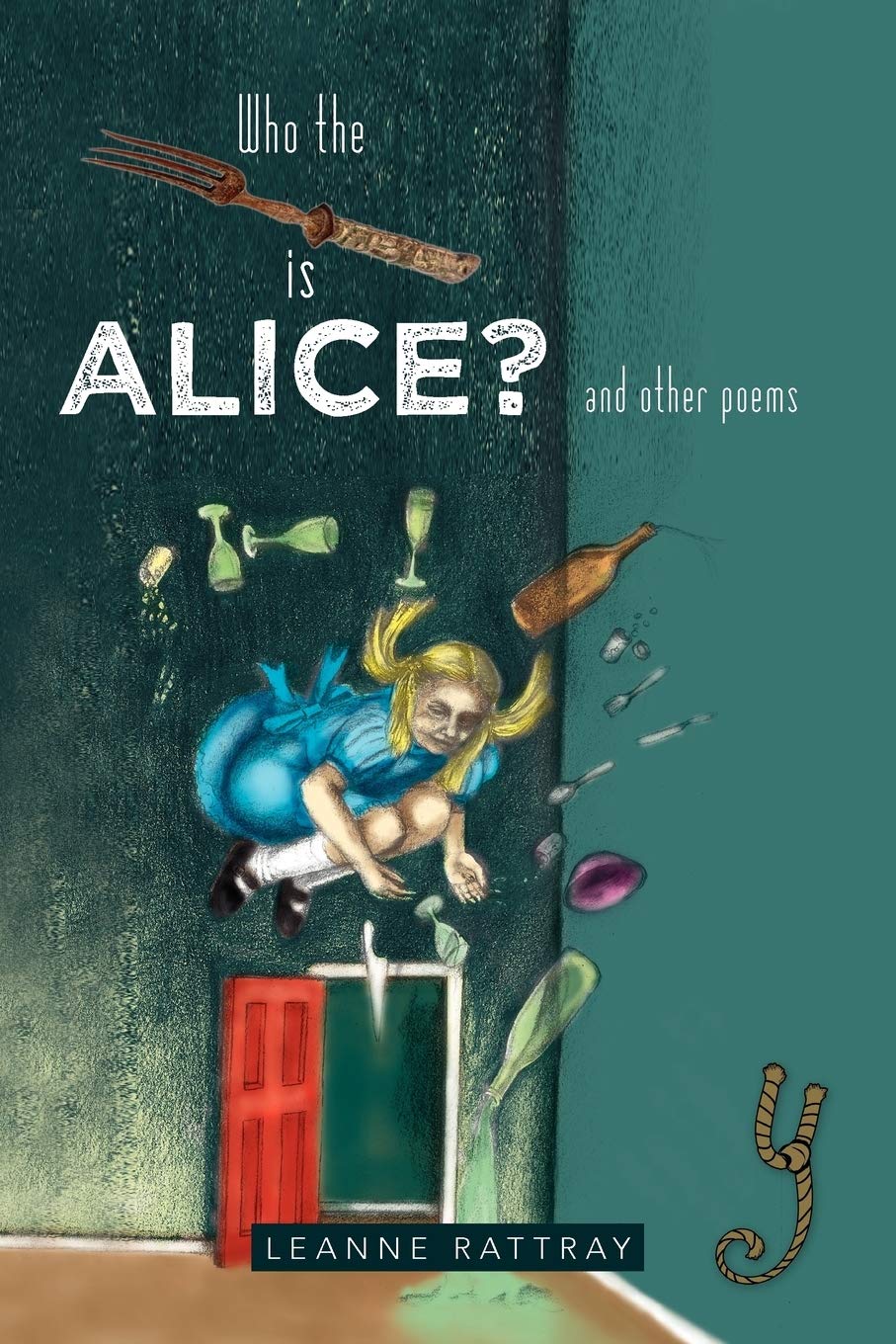 Who the Fork is Alice?: And Other Poems,Used