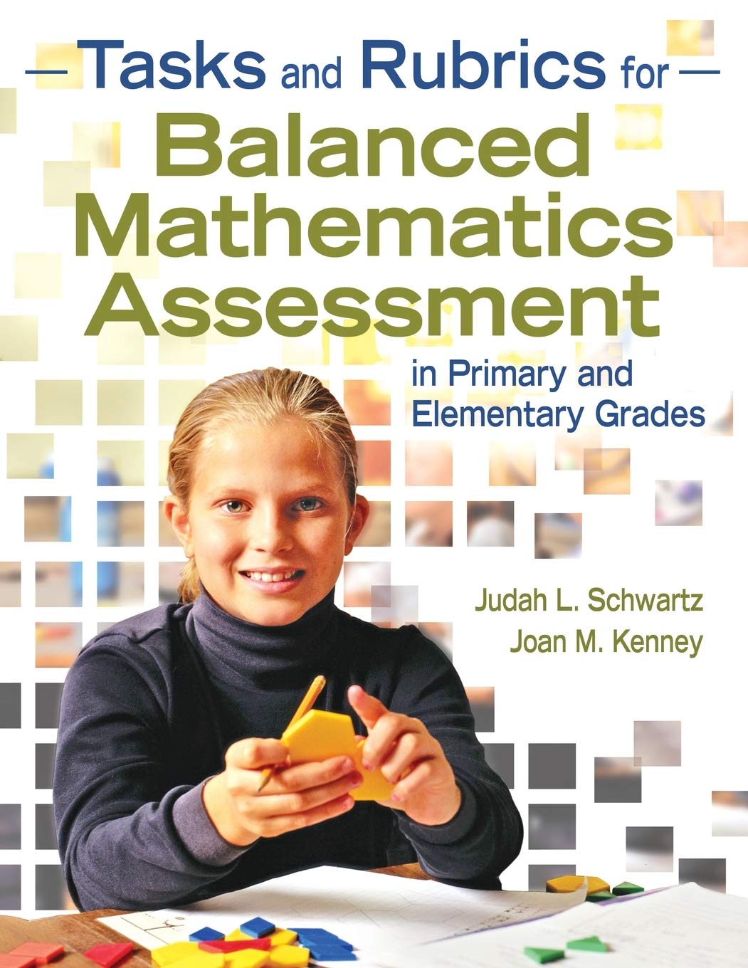 Tasks and Rubrics for Balanced Mathematics Assessment in Primary and Elementary Grades,New