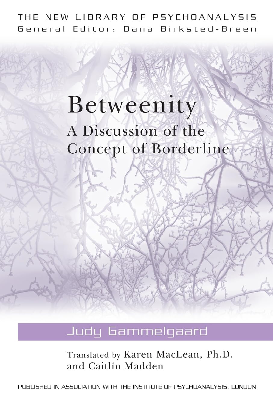 Betweenity (The New Library of Psychoanalysis),New