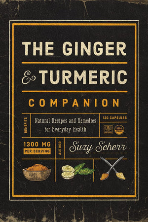 The Ginger and Turmeric Companion: Natural Recipes and Remedies for Everyday Health,Used