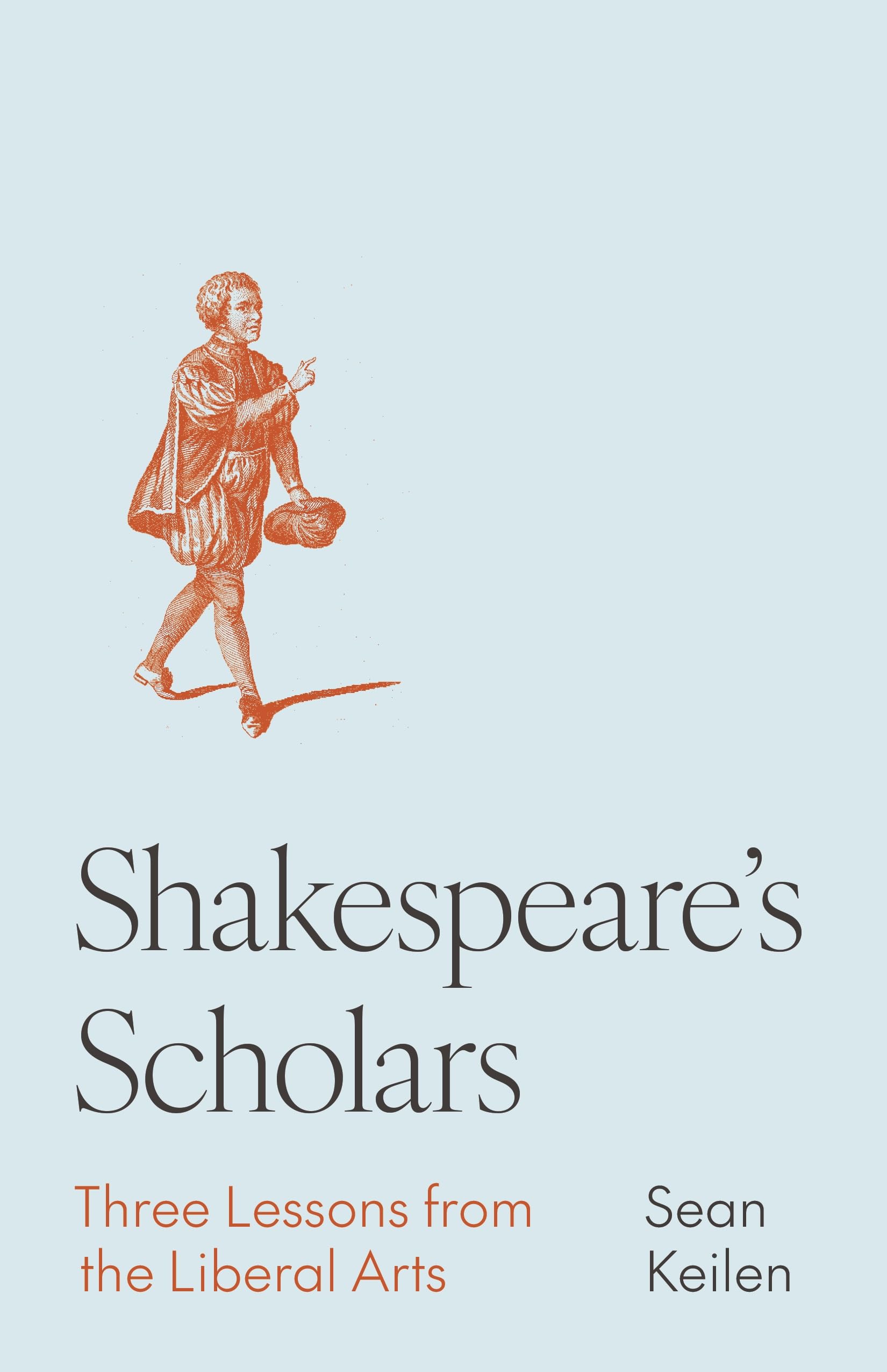 ShakespeareS Scholars: Three Lessons From The Liberal Arts