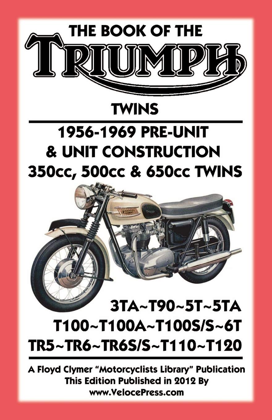 Book Of The Triumph Twins 19561969 Preunit & Unit Construction 350Cc, 500Cc & 650Cc Twins,Used