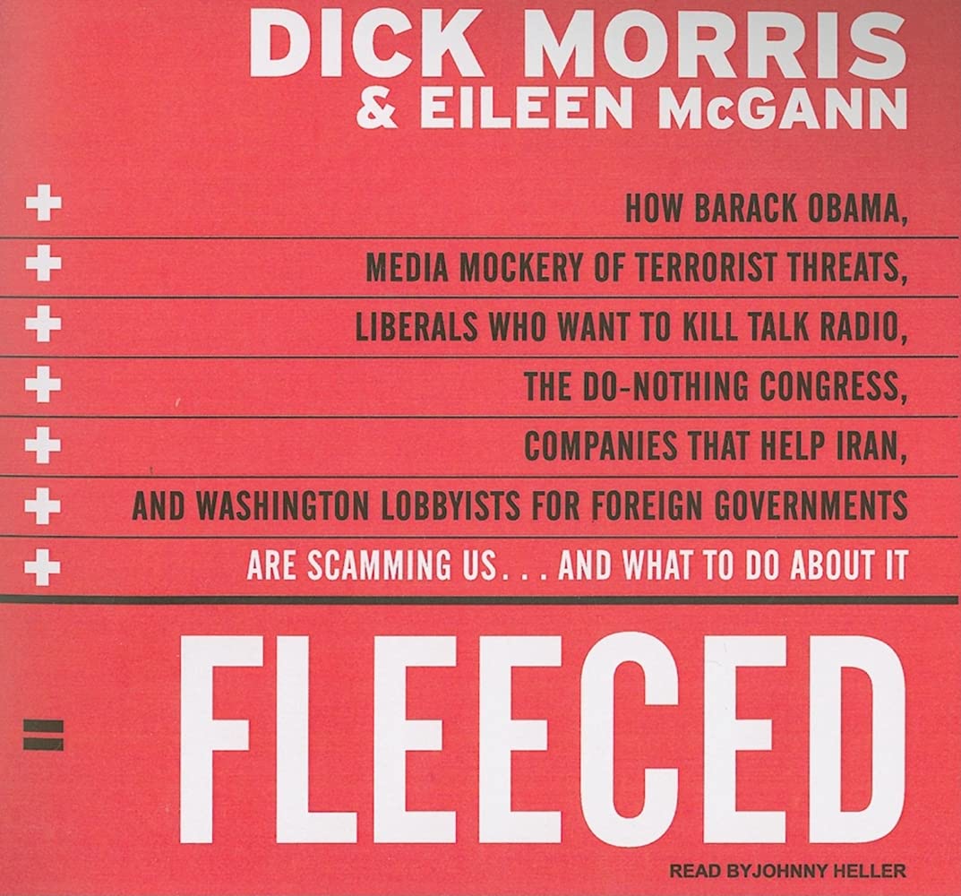Fleeced: How Barack Obama, Media Mockery of Terrorist Threats, Liberals Who Want to Kill Talk Radio, the DoNothing Congress, Co,Used