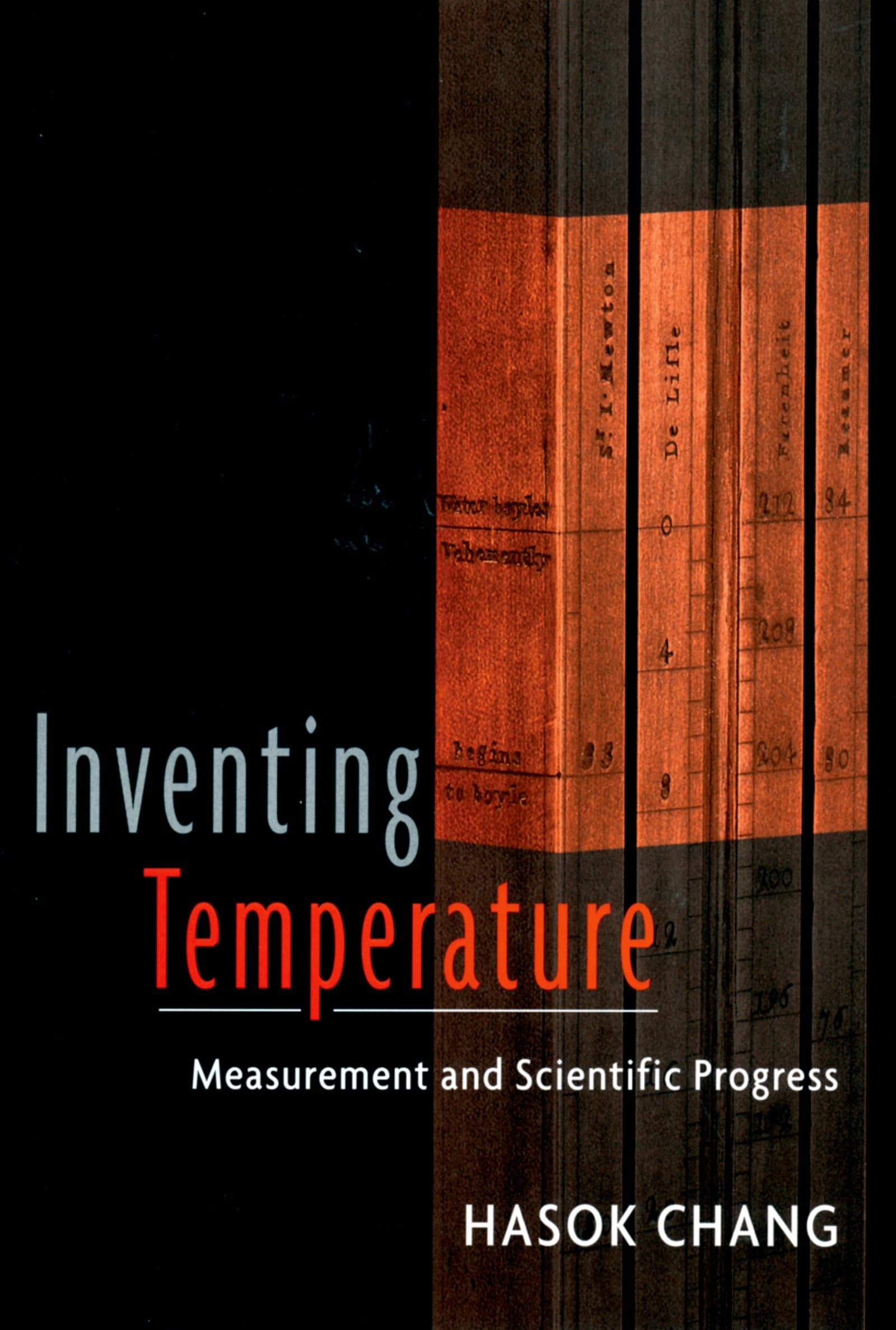 Inventing Temperature: Measurement and Scientific Progress (Oxford Studies in Philosophy of Science),Used