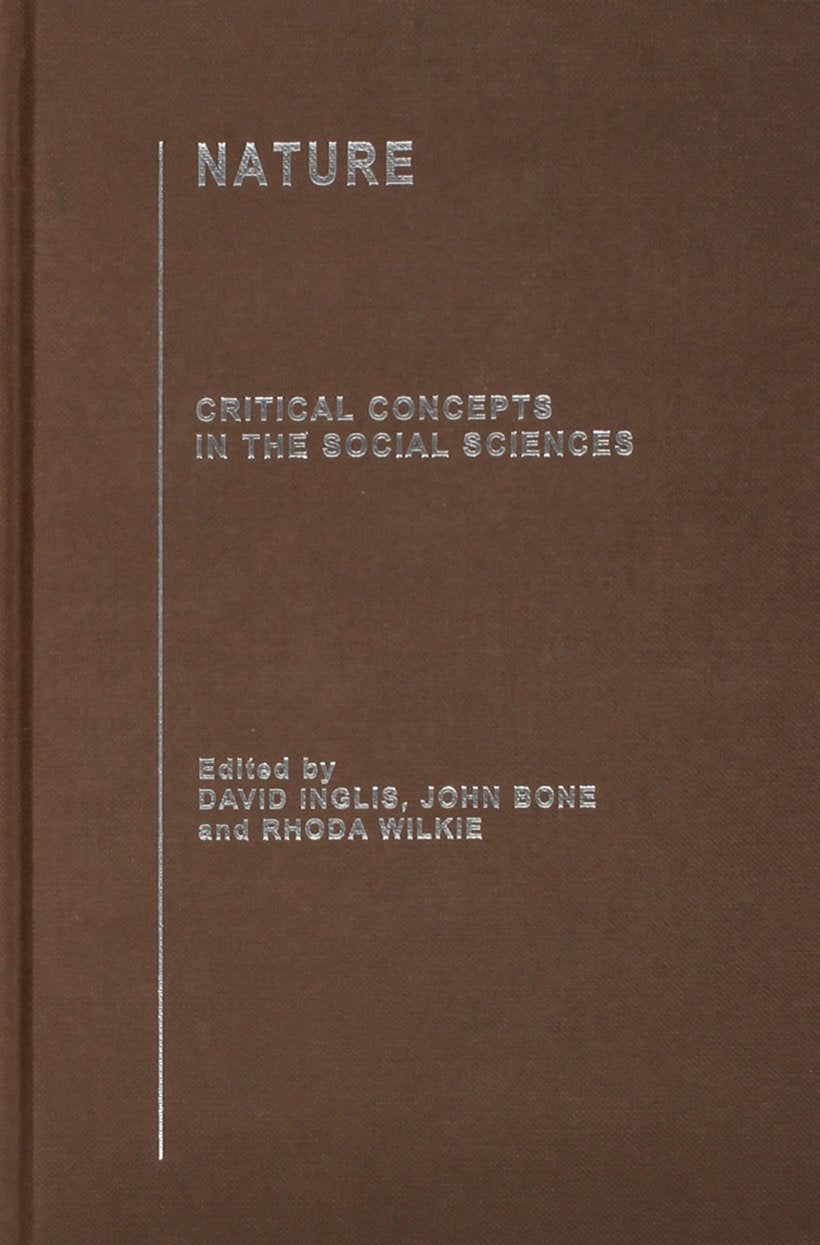 Nature: Critical Concepts in the Social Sciences,Used