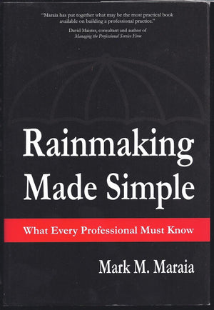 Rainmaking Made Simple What Every Professional Must Know,New