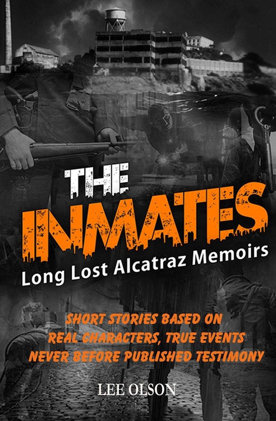 THE INMATES: Stories based on Long Lost Memoirs from Alcatraz,Used