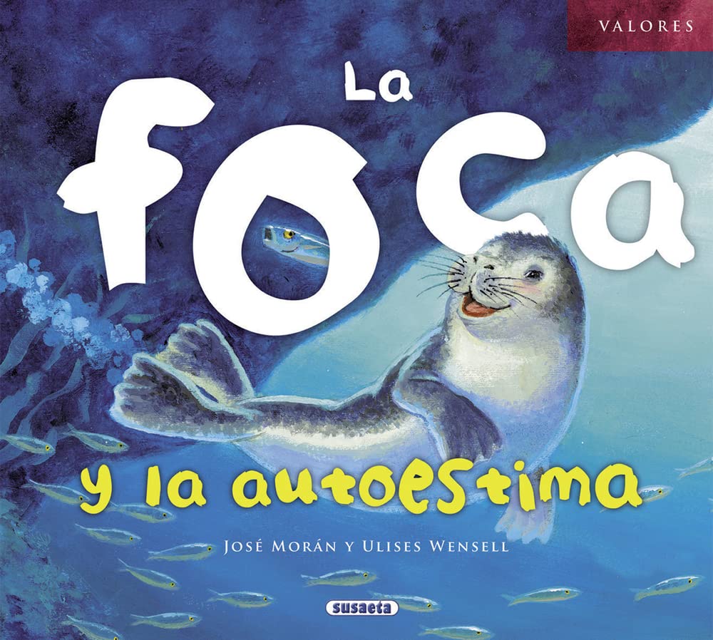 La Foca Y La Autoestima (Valores) (Spanish Edition),Used