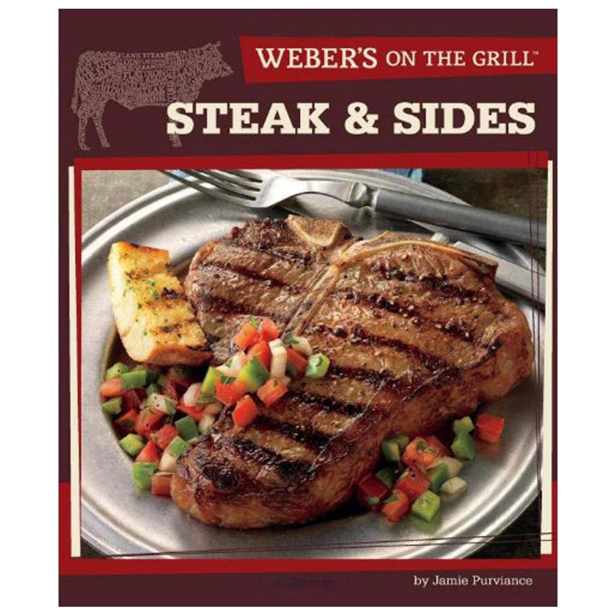 Webers On The Grill: Steak & Sides: Over 100 Fresh, Great Tasting Recipes-used