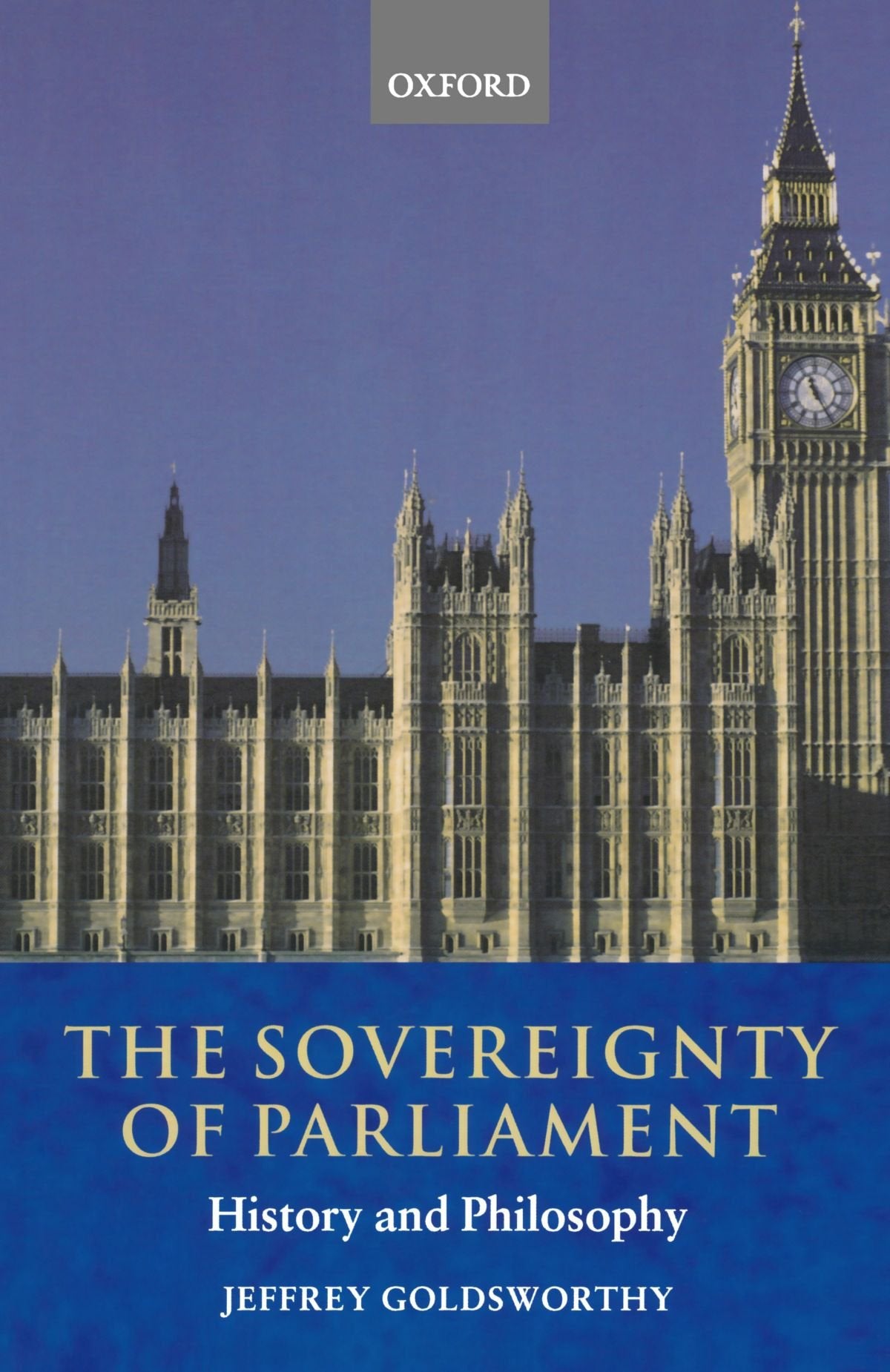The Sovereignty of Parliament: History and Philosophy,New