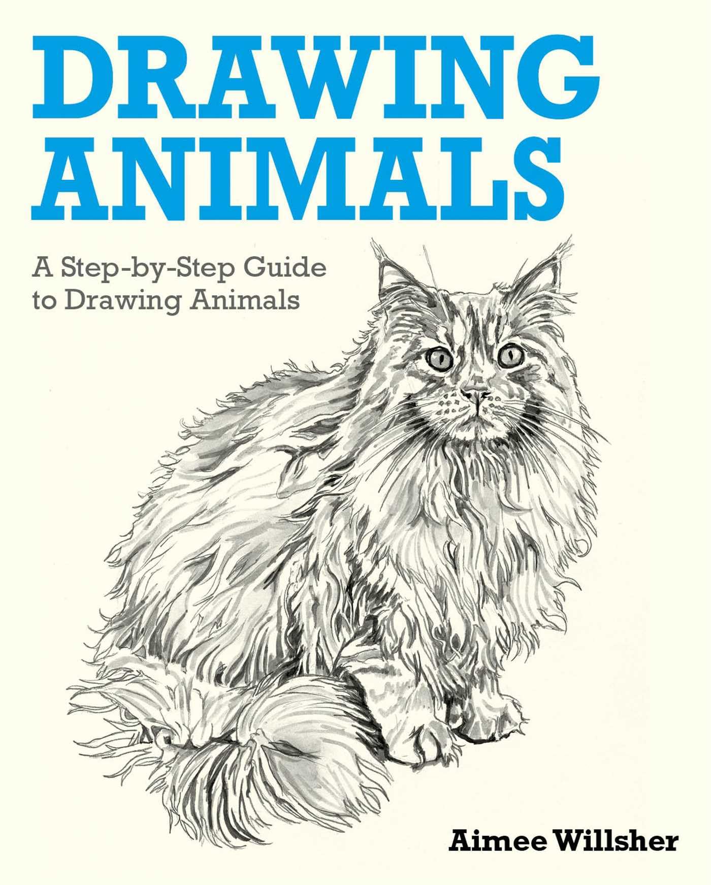 Drawing Animals: A StepByStep Guide To Drawing Animals
