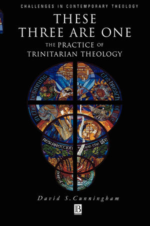 These Three are One: The Practice of Trinitarian Theology (Challenges in Contemporary Theology),Used