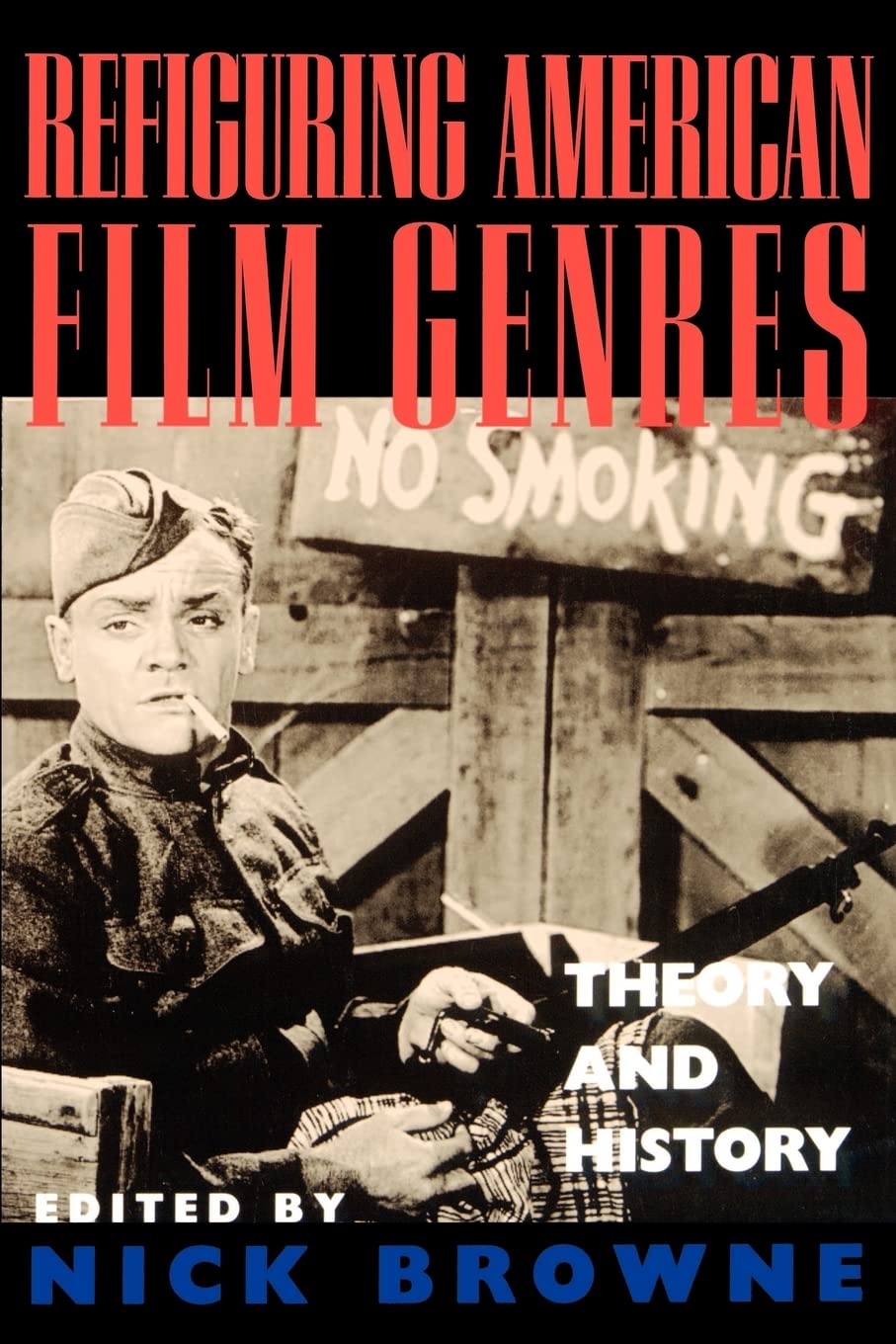 Refiguring American Film Genres: Theory And History,Used