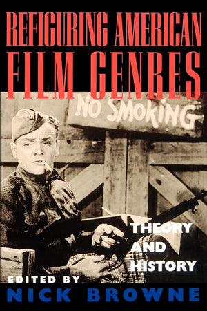 Refiguring American Film Genres: Theory and History,New