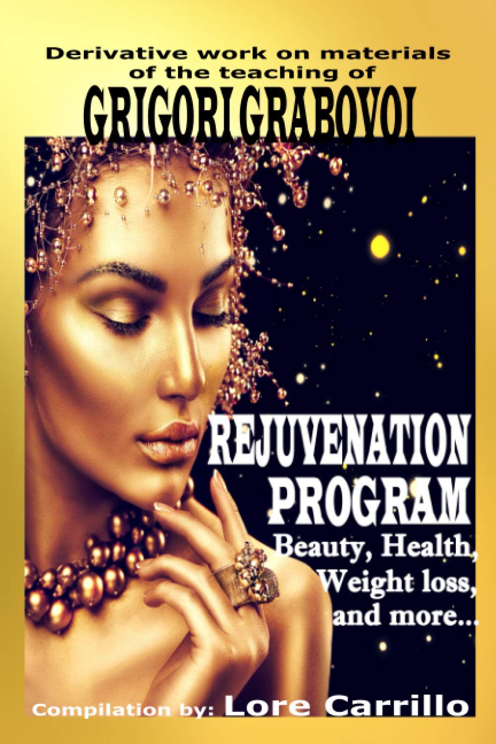 REJUVENATION PROGRAM: Beauty, health, weight loss and more.,New