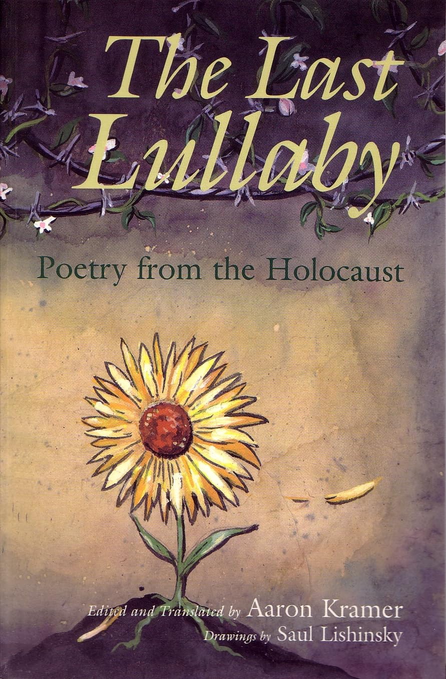 The Last Lullaby : Poetry from the Holocaust,New