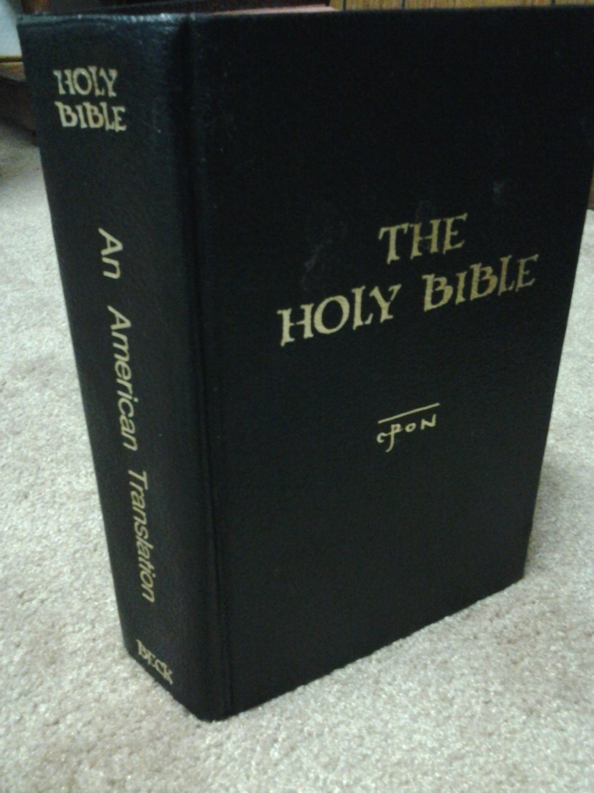 The Holy Bible in the Language of Today: An American Translation,New