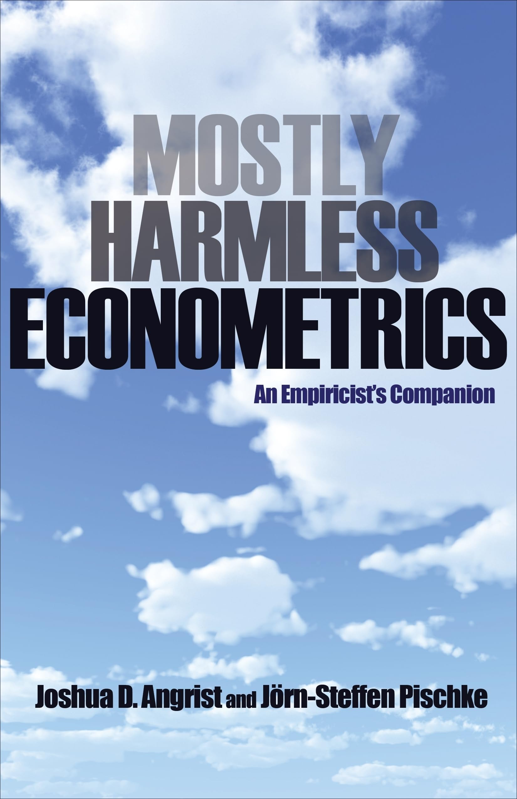 Mostly Harmless Econometrics: An Empiricist'S Companion-used