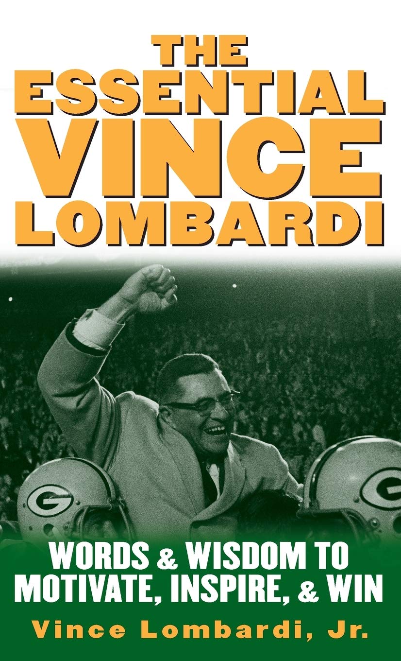 The Essential Vince Lombardi : Words & Wisdom to Motivate, Inspire, and Win,Used