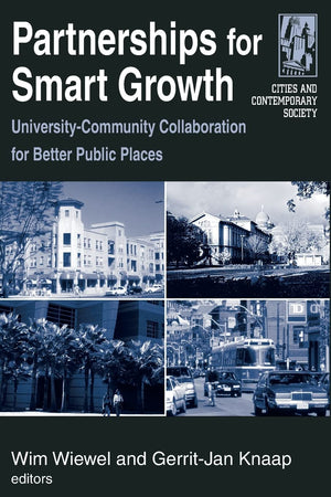 Partnerships for Smart Growth: UniversityCommunity Collaboration for Better Public Places (Cities and Contemporary Society (Pap,Used