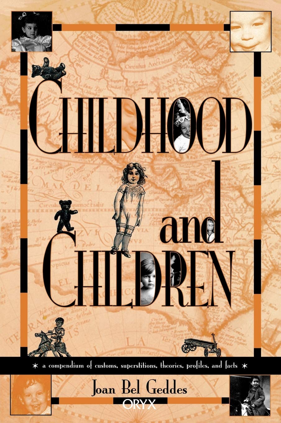 Childhood and Children: A Compendium of Customs, Superstitions, Theories, Profiles, and Facts,Used