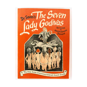 The Seven Lady Godivas: The True Facts Concerning History s Barest Family