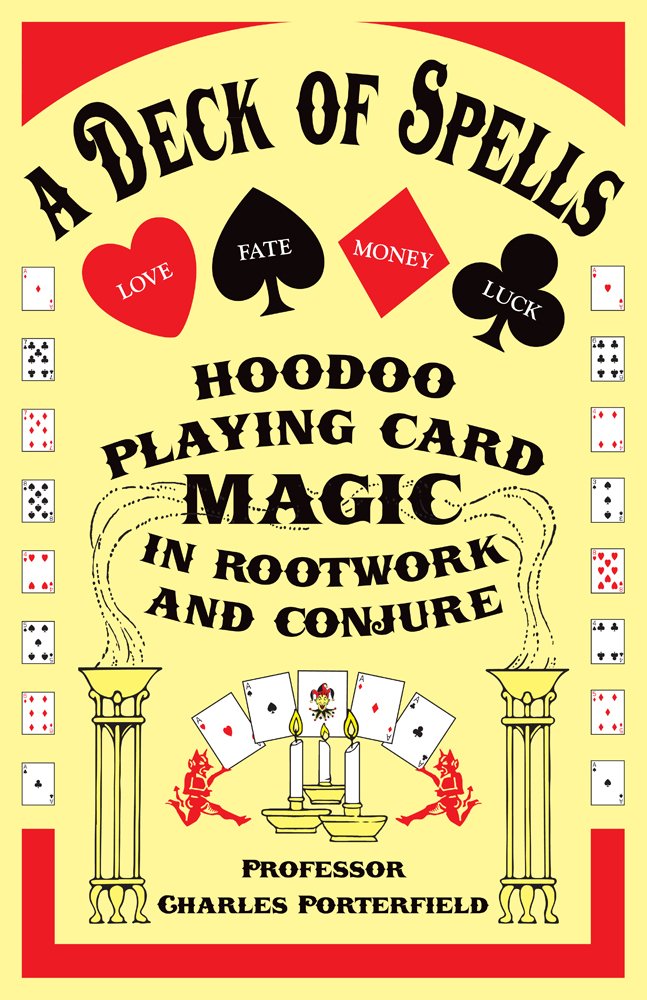 A Deck Of Spells: Hoodoo Playing Card Magic In Rootwork And Conjure-used