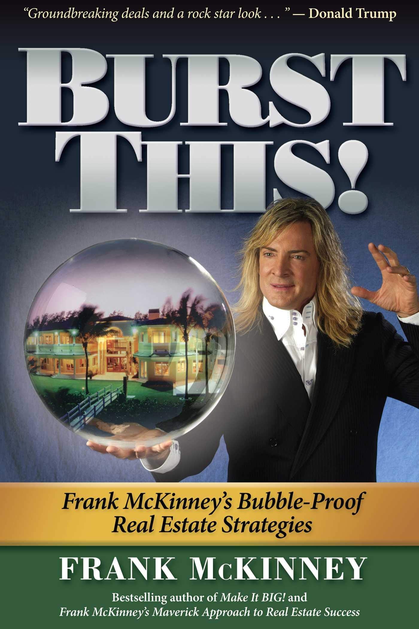 Burst This!: Frank McKinney's Bubble Proof Real Estate Strategies,Used