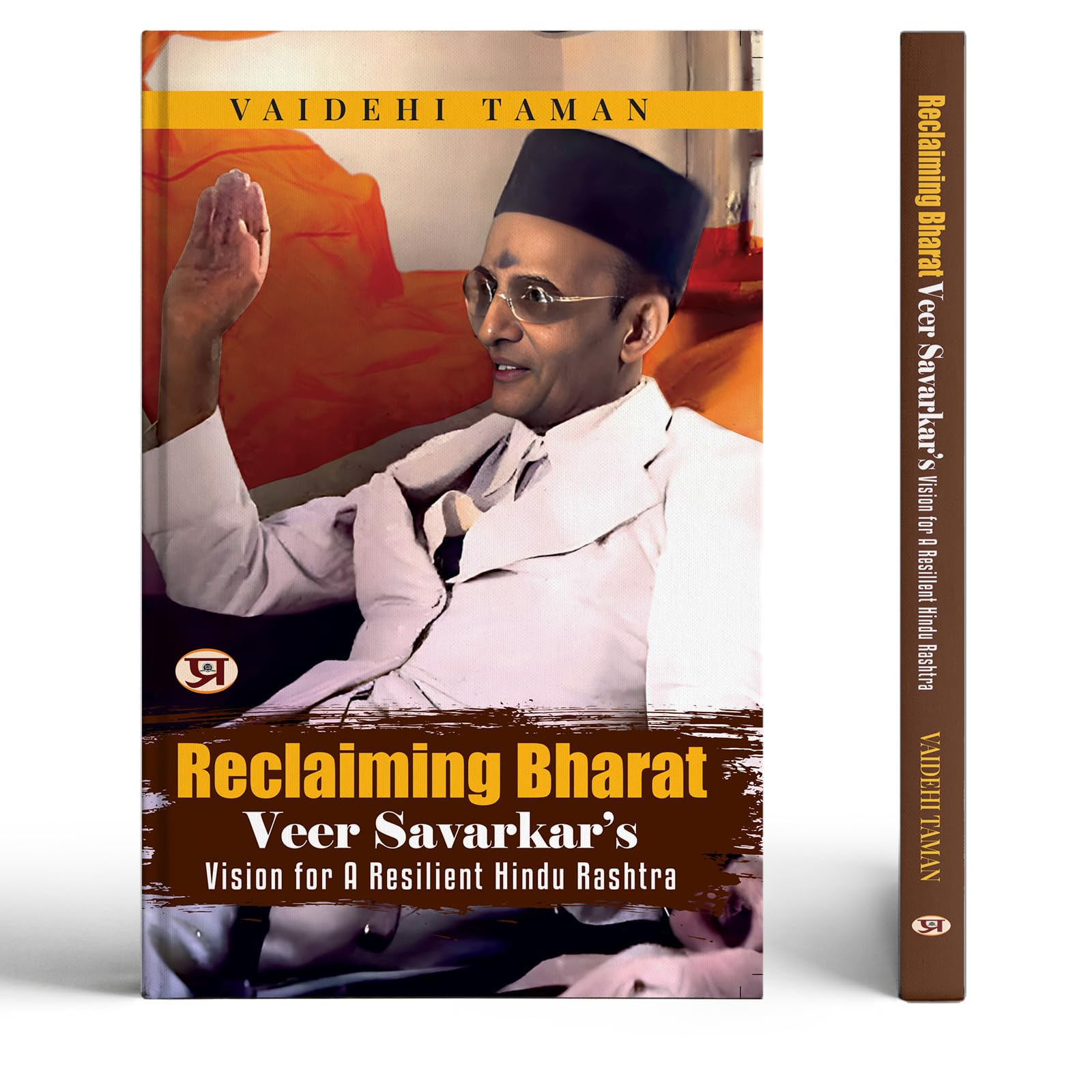 Reclaiming Bharat: Veer Savarkars Vision For A Resilient Hindu Rashtra