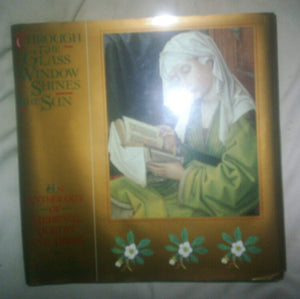 Through the Glass Window Shines the Sun: An Anthology of Medieval Poetry and Prose,Used