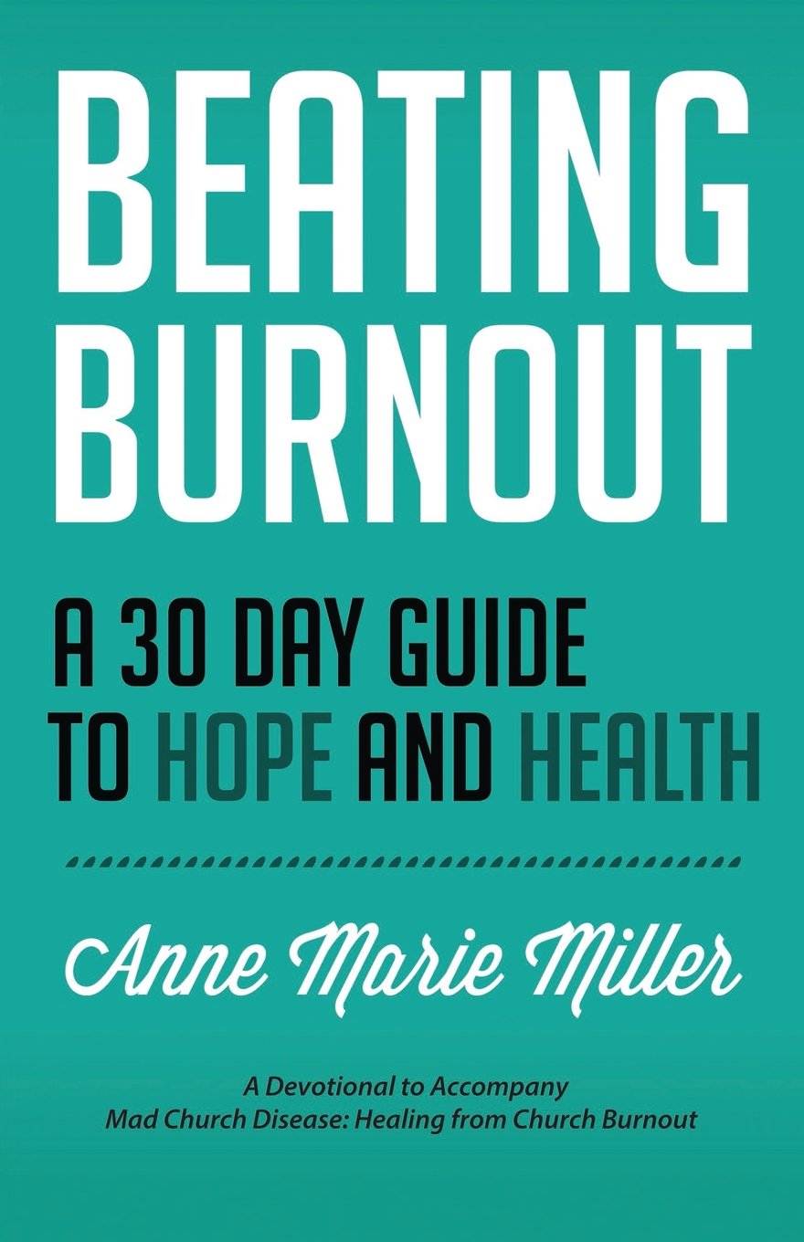 Beating Burnout: A 30 Day Guide to Hope and Health,Used