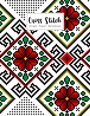 Cross Stitch Graph Paper Notebook: Cross Stitching 10 Lines Per Inch Graphing Notebook Passion For Cross Stitch Creating Pattern-new