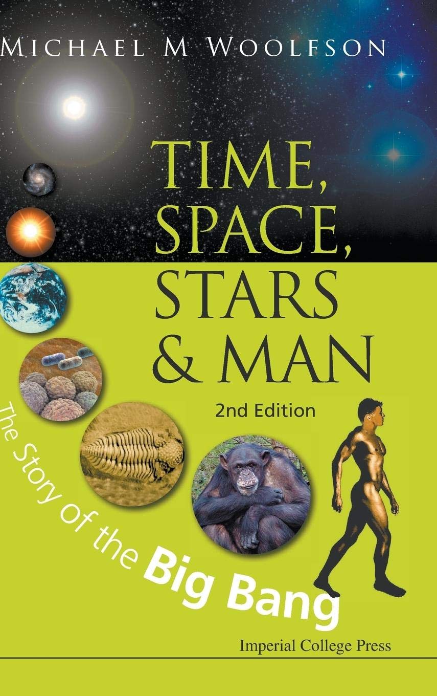 Time, Space, Stars And Man: The Story Of The Big Bang (2Nd Edition),Used