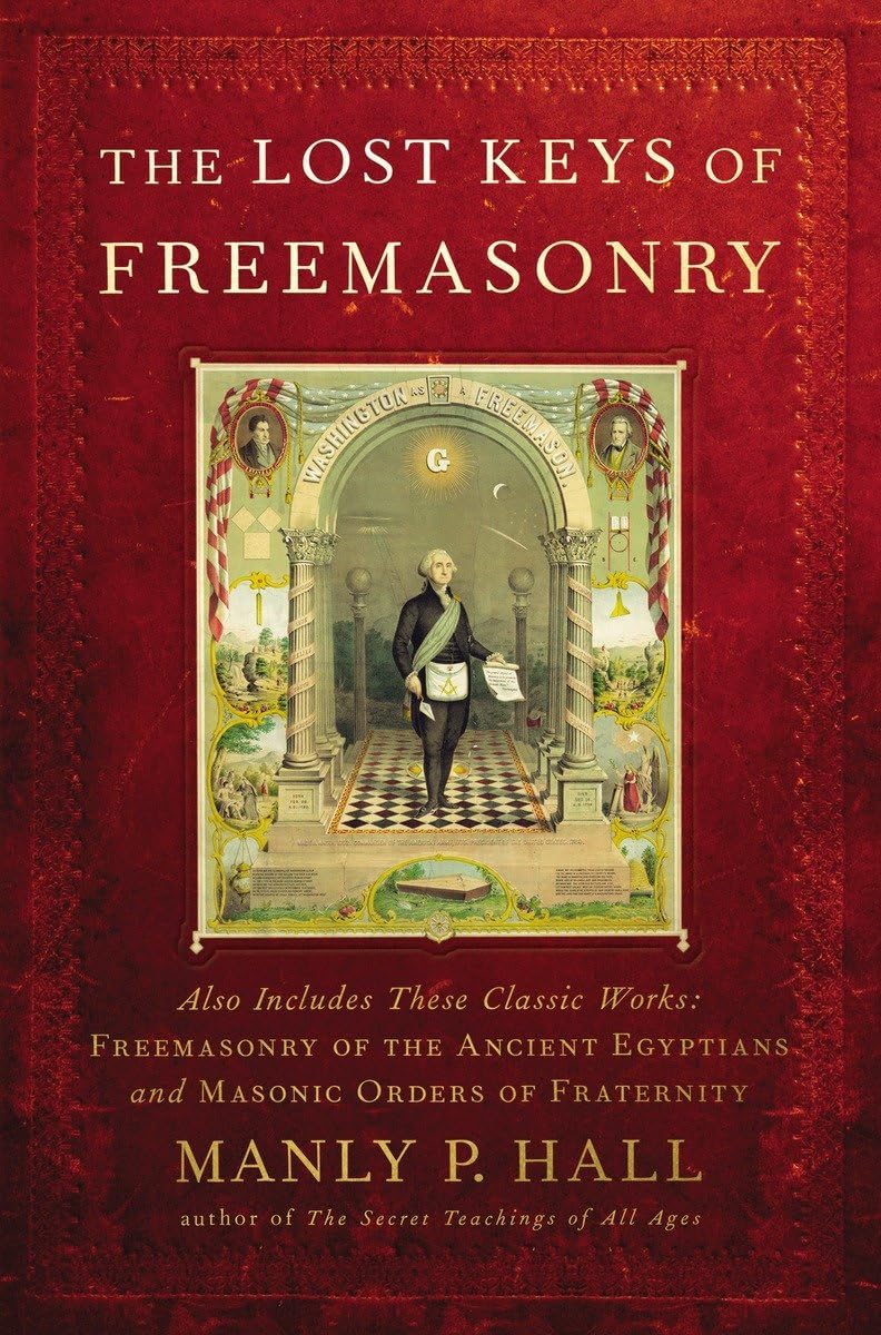 The Lost Keys of Freemasonry (Also Includes: Freemasonry of the Ancient Egyptians / Masonic Orders of Fraternity),Used