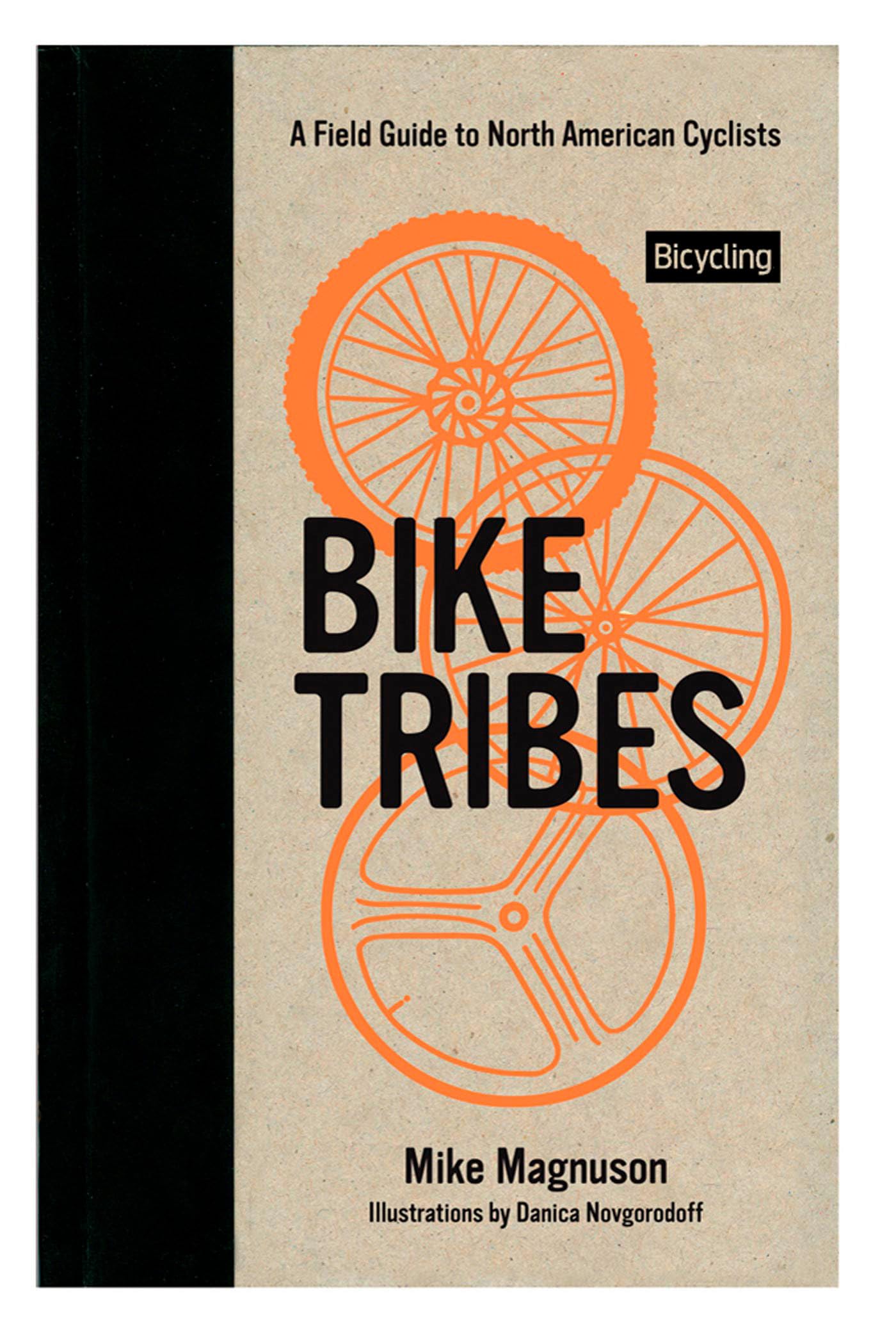 Bike Tribes: A Field Guide To North American Cyclists,Used