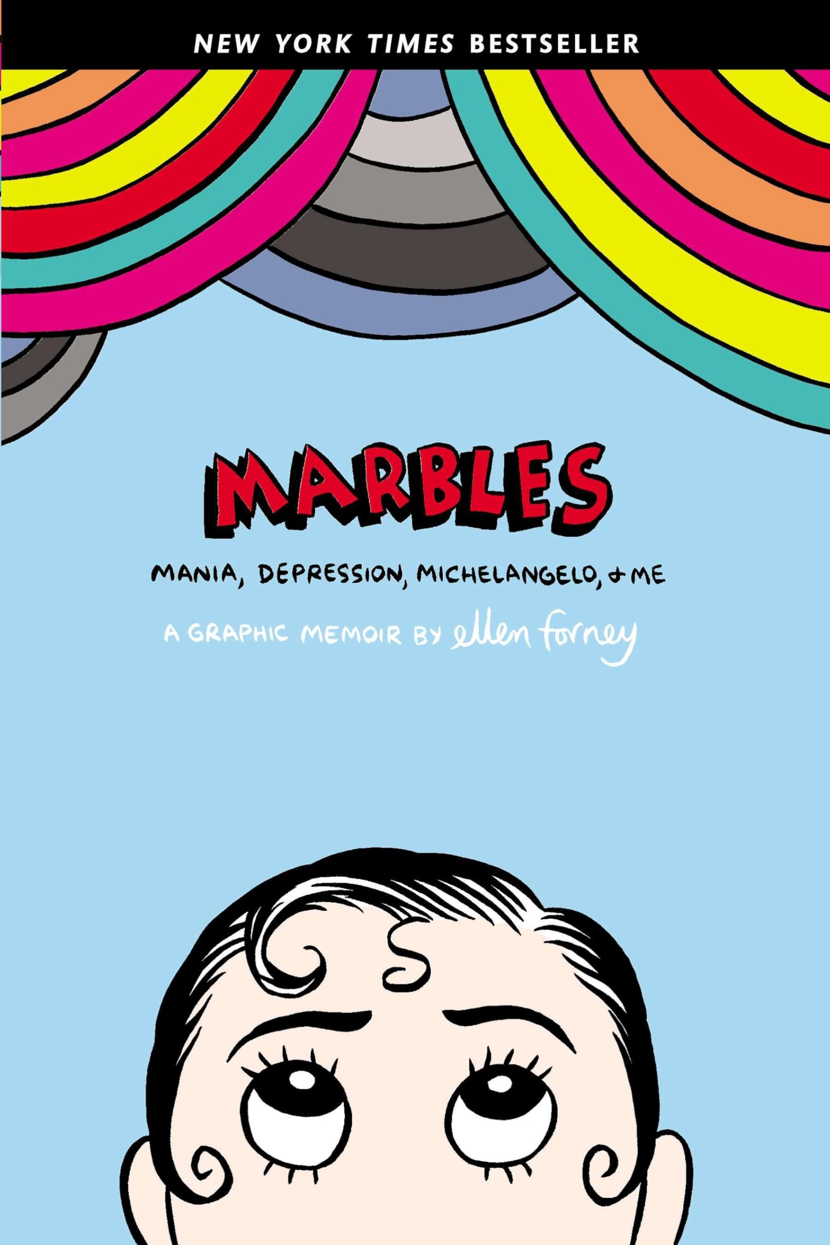 Marbles: Mania, Depression, Michelangelo, and Me: A Graphic Memoir,New