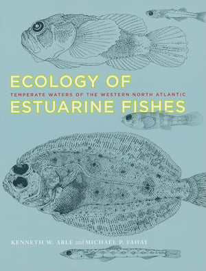 Ecology of Estuarine Fishes: Temperate Waters of the Western North Atlantic,Used