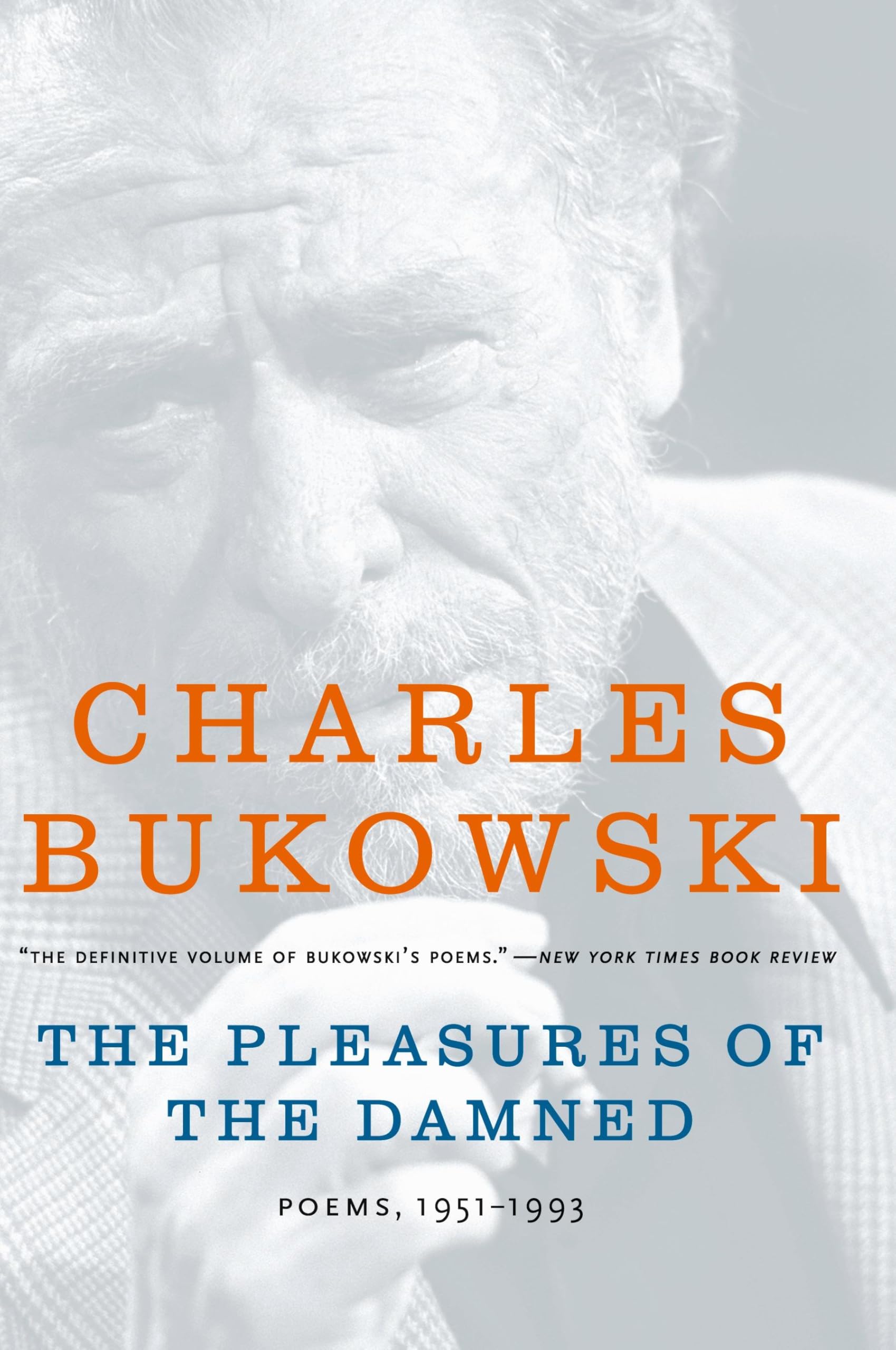 The Pleasures Of The Damned: Poems, 19511993