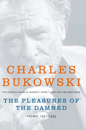 The Pleasures Of The Damned: Poems, 19511993