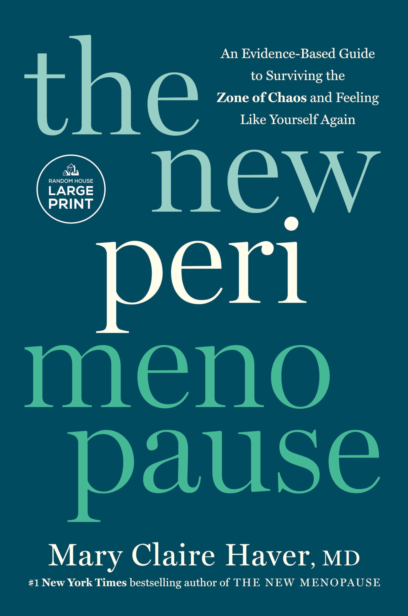 The New Perimenopause: An EvidenceBased Guide To Surviving The Zone Of Chaos And Feeling Like Yourself Again