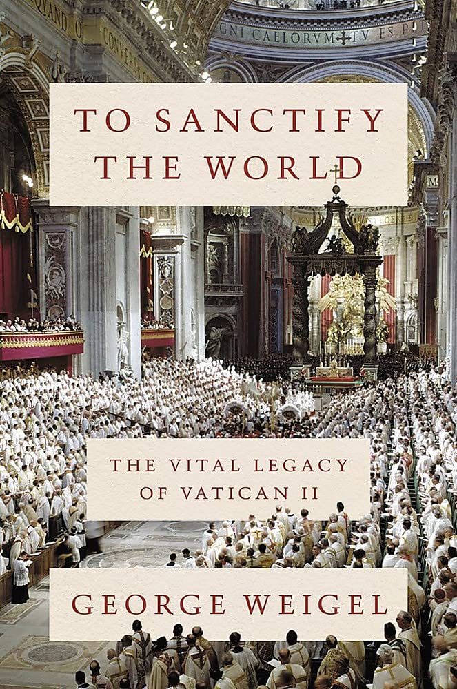 To Sanctify the World: The Vital Legacy of Vatican II,New