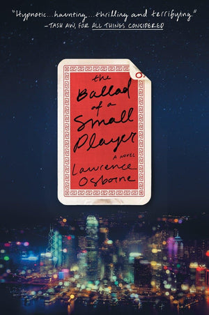 The Ballad Of A Small Player: A Novel,Used