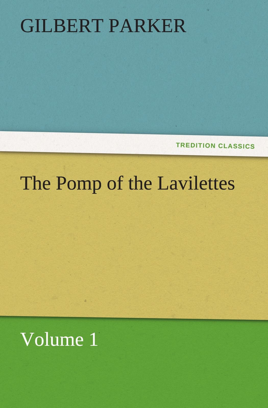 The Pomp of the Lavilettes, Volume 1,Used