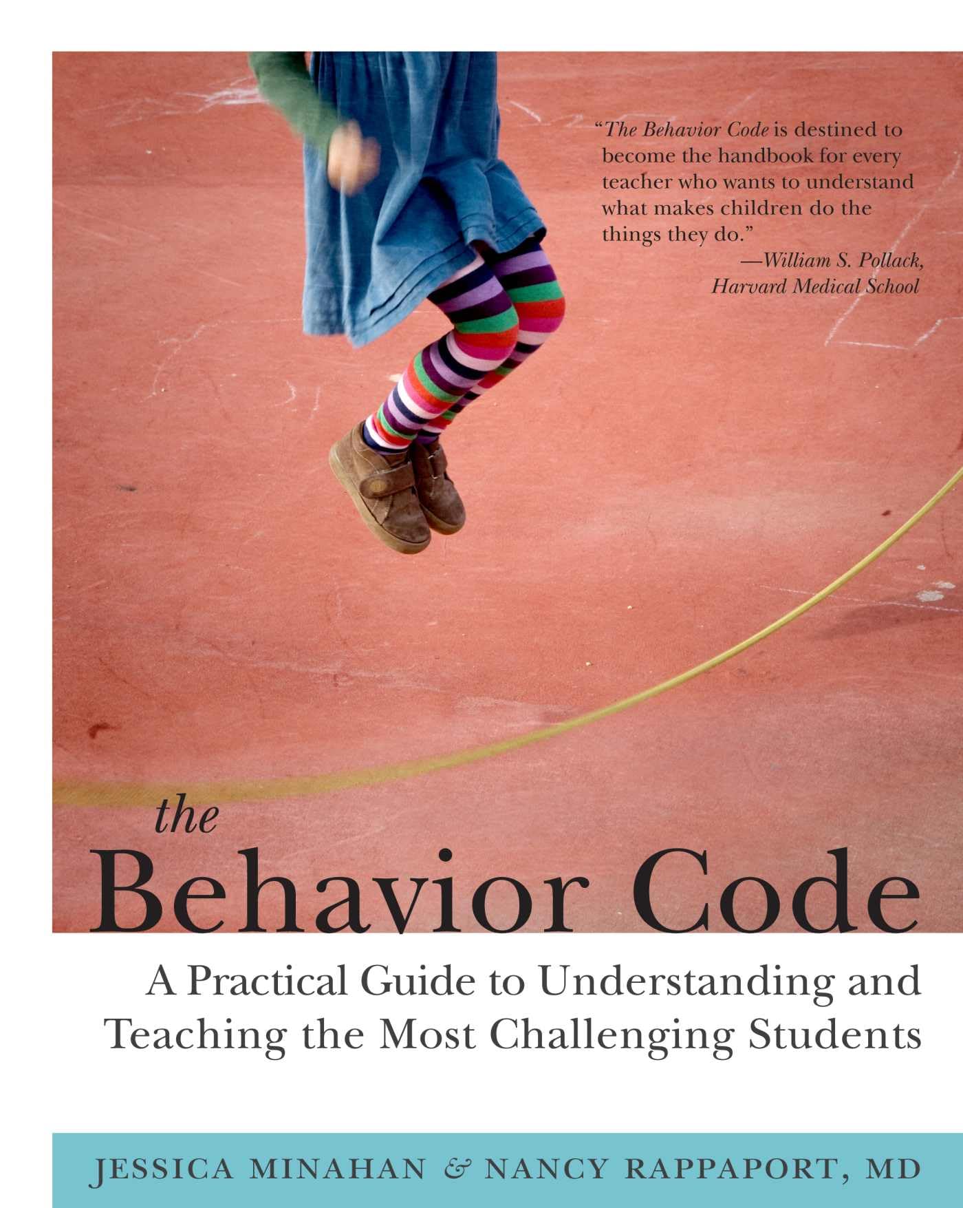 The Behavior Code: A Practical Guide to Understanding and Teaching the Most Challenging Students,Used