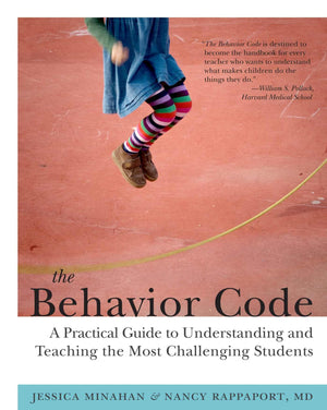 The Behavior Code: A Practical Guide to Understanding and Teaching the Most Challenging Students,Used