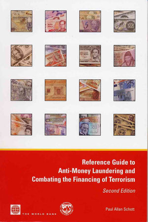 Reference Guide To Antimoney Laundering And Combating The Financing Of Terrorism,New